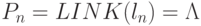 P_n  = LINK(l_n ) = \Lambda
