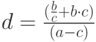 d=\frac{(\frac{b}{c}+b\cdot c)}{(a-c)}