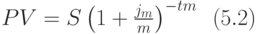 PV=Sleft(1 {j_{m}over m}right)^{-tm},,, (5.2)