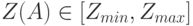Z(A) \in [Z_{min},Z_{max}]
