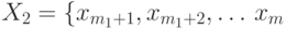 X_2=\{x_{m_1+1},x_{m_1+2},\ldots\,x_m}