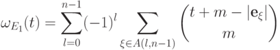 \omega_{E_1}(t)=\sum_{l=0}^{n-1}(-1)^l\sum_{\xi\in
A(l,n-1)} \binom {t+m-|\textbf{e}_\xi|}m