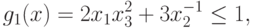 g_{1}(x) = 2 x_{1}x_{3}^{2}+3x_{2}^{-1}\leq 1,