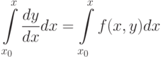 \int\limits_{x_0}^{x}\frac{dy}{dx}dx=\int\limits_{x_0}^{x}f(x,y)dx