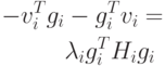 \begin{aligned}
-v_i^T g_i & -g_i^T v_i = \\
& \lambda_i g_i^T H_i g_i
\end{aligned}