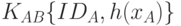 K_{AB}\{ID_A, h (x_A)\}