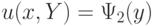 u({x , Y}) = \Psi_2({y})