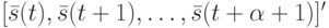 [\bar s(t), \bar s(t+1), \dots, \bar s(t + \alpha +1)]'