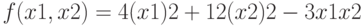 f(x1,x2) = 4 (x1)2 + 12 (x2)2 - 3 x1x2