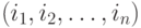 (i_1,i_2, \dots , i_n)