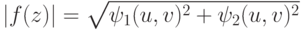 |f(z)|=\sqrt{\psi_1(u,v)^2+\psi_2(u,v)^2}