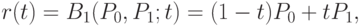 r(t) = B_1(P_0, P_1; t) = (1 - t)P_0 + tP_1, 