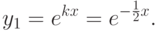 y_1 = e^{kx} = e^{-\frac {1}{2}x}.