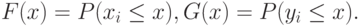 F(x)=P(x_i\le x), G(x)=P(y_i\le x).