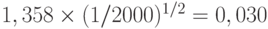 1,358\times (1/2000)^{1/2}=0,030