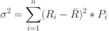 \sigma^2=\sum\limits_{i=1}^n(R_i-\bar{R})^2*P_i