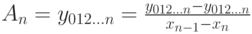 A_n=y_{012...n}=\frac{y_{012...n}-y_{012...n}}{x_{n-1}-x_n}