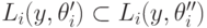 L_i(y,\mathbf\theta^\prime_i)\subset L_i(y,\mathbf\theta^{\prime\prime}_i)