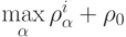 \mathop {\max }\limits_\alpha  \rho _\alpha ^i  + \rho
_0