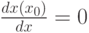 \frac{dx(x_0)}{dx}=0