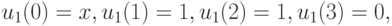 u_1(0)=x, u_1(1)=1, u_1(2)=1, u_1(3)=0,