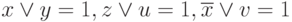 x\lor y=1, z\lor u=1, \overline{x}\lor v=1