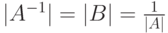 |A^{-1}|=|B|=\frac{1}{|A|}