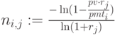 n_{i,j}:=\frac{-\ln(1-\frac{pv\cdot r_j}{pmt_i})}{\ln(1+r_j)}