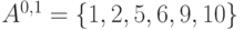 A^{0,1}={1,2,5,6,9,10}