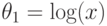 \theta _1=\log(x)