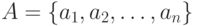 A=\{a_1,a_2,\ldots,a_n\}