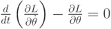 $ \frac{d}{dt} \left({\frac{{{\partial}L}}{{{\partial}\dot \theta }}}
\right) - \frac{{{\partial}L}}{{{\partial}\theta }} = 0  $