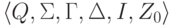 \lalg Q , \Sigma , \Gamma , \Delta , I , Z_0 \ralg