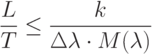 \frac{L}{T} \le \frac{k}{\Delta \lambda \cdot M(\lambda)}