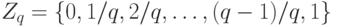 Z_q=\{0, 1/q, 2/q, \dots, (q-1)/q, 1\}