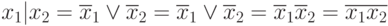 x_{1} | x_{2} = \overline{x}_{1} \vee  \overline{x}_{2}  = \overline{x}_{1} \vee  \overline{x}_{2}  = \overline{x}_{1}\overline{x}_{2} = \overline{x_{1} x_{2}}