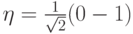 \ket\eta=\frac{1}{\sqrt2}(\ket0-\ket1)