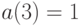 a(3)=1