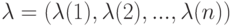 \lambda = (\lambda(1),\lambda(2),...,\lambda(n))