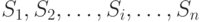 S_{1},S_{2}, \ldots ,S_{i}, \ldots ,S_{n}