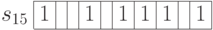 \begin{array}{c|c|c|c|c|c|c|c|c|c|c|}
\cline{2-11}
s_{15} & 1 & & & 1 & & 1 & 1 & 1 &  & 1 \\
\cline{2-11}
\end{array}