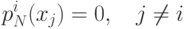 p_N^i(x_j)=0,quad jneq i