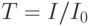 T=I/I_0