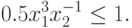 0. 5 x_{1}^{3}x_{2}^{-1}\leq 1.