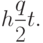 h\frac{q}{2} t.