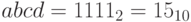 abcd=1111_{2}=15_{10}