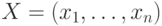 X=(x_1,\dots,x_n)