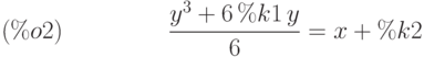 \frac{{y}^{3}+6\,\%k1\,y}{6}=x+\%k2\leqno{(\%o2) }