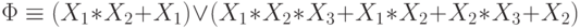 \Phi \equiv  (X_1*X_2+X_1) \vee (X_1* X_2 *X_3 + X_1*X_2 + X_2*X_3+
X_2)