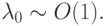 \lambda _{0} \sim  O(1).